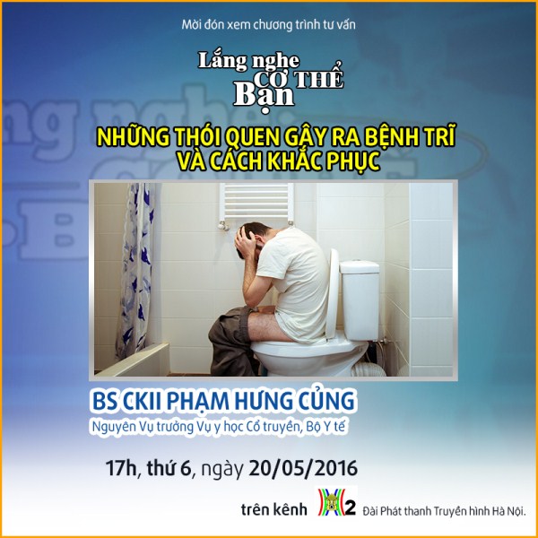 Poster chương trình “Những thói quen gây ra bệnh trĩ và cách khắc phục”, 17h thứ 6 ngày 20/05/2016