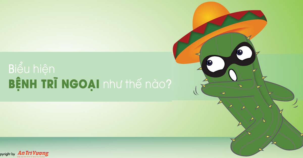 Banner minh họa với câu hỏi “Biểu hiện bệnh trĩ ngoại như thế nào?”